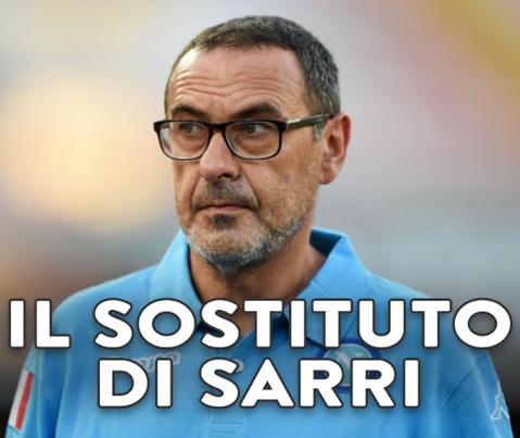 GIA' PRONTO IL SOSTITUTO DI SARRI: I TIFOSI RABBRIVIDISCONO LEGGENDONE IL NOME - ECCO CHI LO SOSTITUIRA' - 03/10/2017