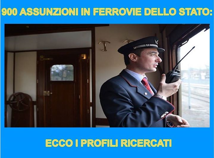 900 ASSUNZIONI IN FERROVIE DELLO STATO: ECCO I PROFILI RICERCATI - 21/11/2017