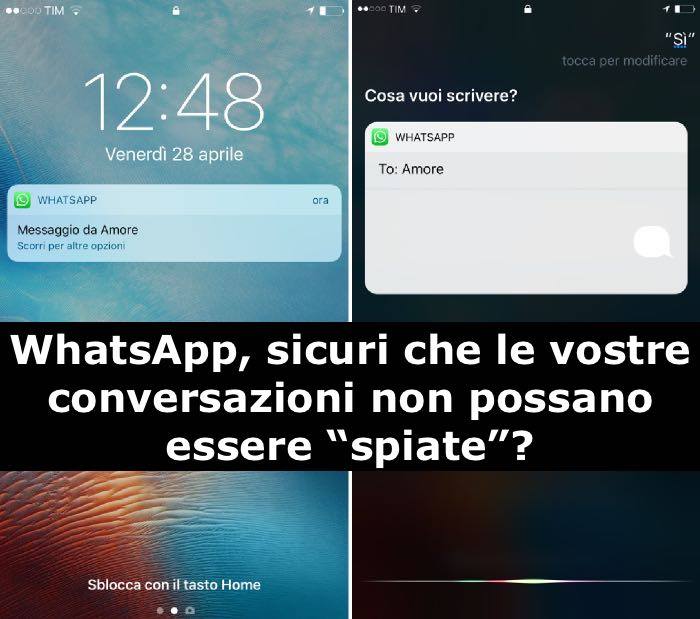 LE VOSTRE CONVERSAZIONI WHATSAPP POSSONO ESSERE SPIATE DAGLI ALTRI: ECCO IN CHE MODO SEMPLICEMENTE VI POSSONO SPIARE - 16/12/2017