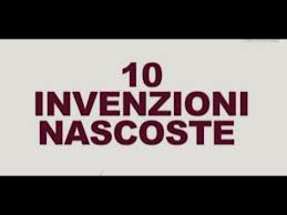 ECCO LE 10 INVENZIONI CHE TI TENGONO NASCOSTO - VIDEO - 26/03/2014