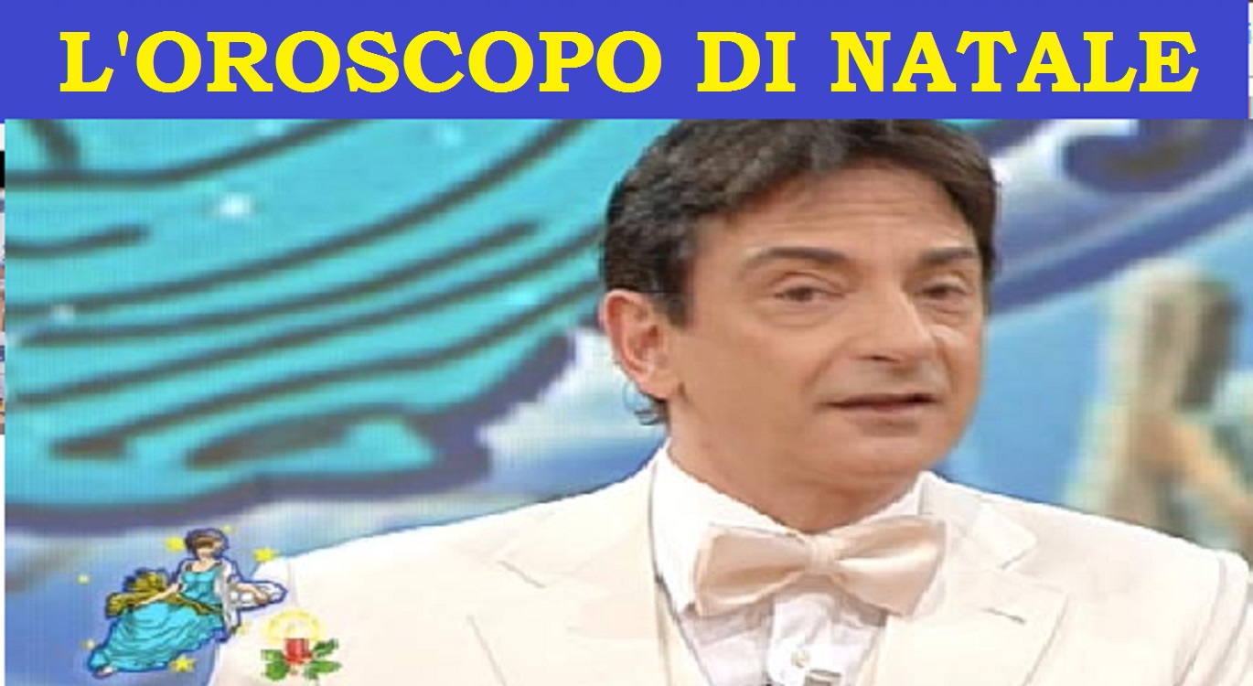 L'OROSCOPO COMPLETO PER I GIORNI DI NATALE: ECCO COSA IVI ASPETTA - PER 4 SEGNI MEGLIO CHE PASSINO SUBITO - 23/12/2017