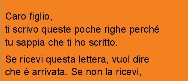 CARO FIGLIO, TI SCRIVO QUESTE POCHE RIGHE PERCHE' TU SAPPIA CHE TI HO SCRITTO - LEGGETELA E' BELLISSIMA - 08/02/2016