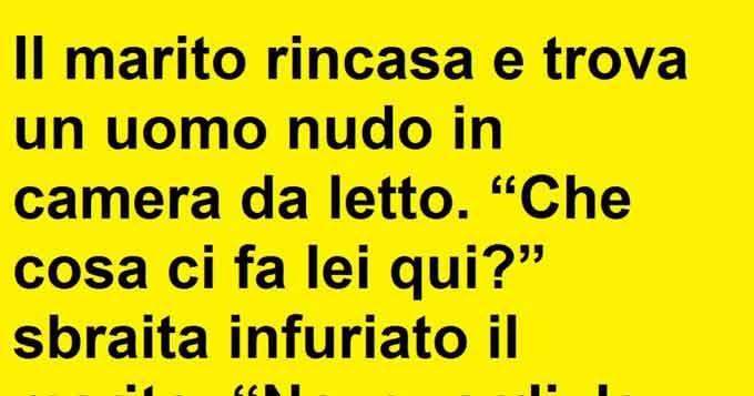 IL MARITO RINCASA E TROVA UN UOMO NUDO IN CAMERA DA LETTO - 01/08/2016