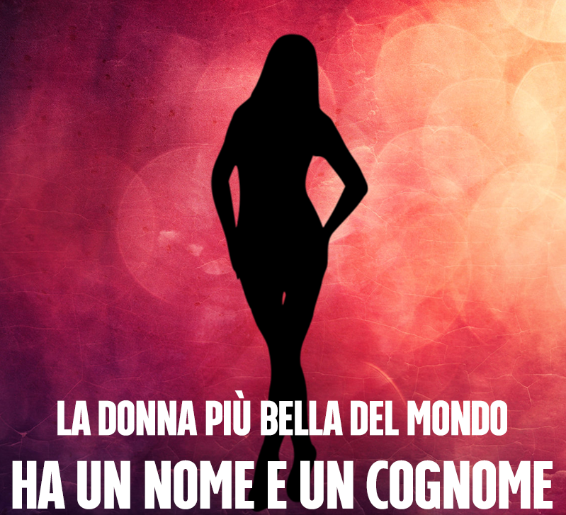 E' STATA NOMINATA LA DONNA PIU' BELLA DEL MONDO: E VOI LA CONOSCETE BENISSIMO - 31/07/2017