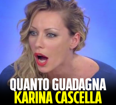 OSPITATE TV: QUANTO GUADAGNA KARINA CASCELLA? LE CIFRE VI SORPRENDERANNO - 02/08/2017