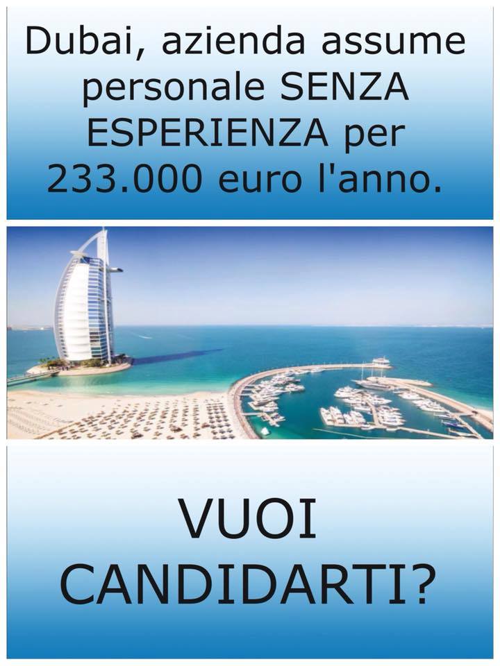 DUBAI, AZIENDA ASSUME PERSONALE SENZA ESPERIENZA PER 230.000 EURO L'ANNO: VUOI CANDIDARTI? - 02/11/2017