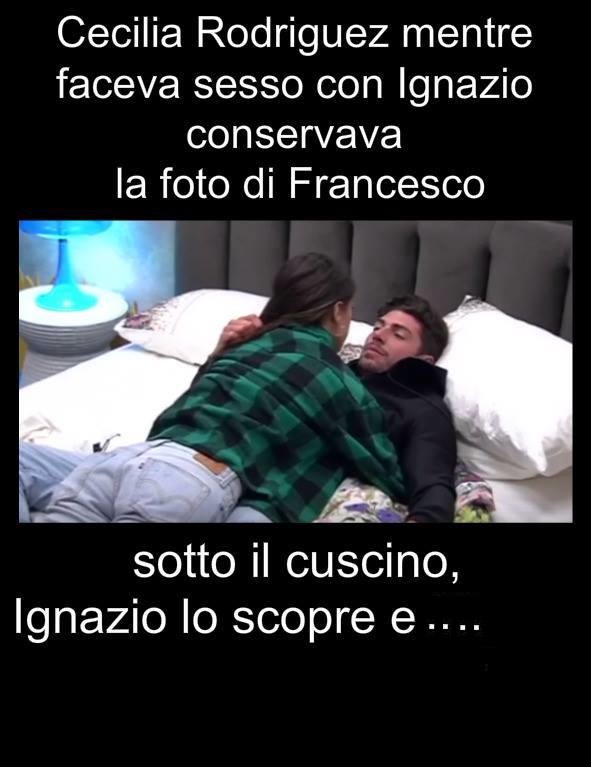 CECILIA RODRIGUEZ MENTRE FACEVA SESSO CON IGNAZIO CONSERVAVA LA FOTO DI FRANCESCO SOTTO IL CUSCINO: LUI LA SCOPRE ED ECCO COSA ACCADE - 05/11/2017