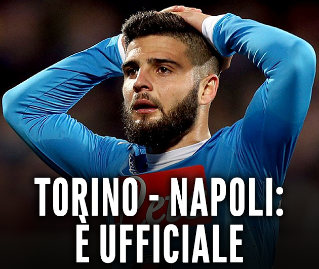 TORINO - NAPOLI:  ECCO LE FORMAZIONI UFFICIALI - 16/12/2017