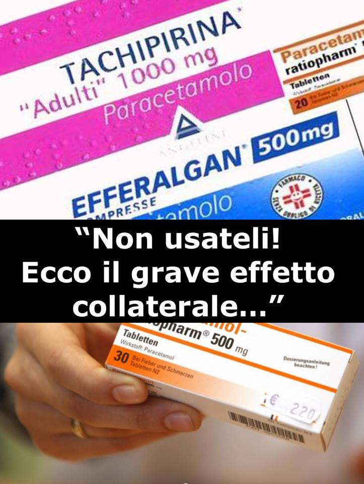 ''ECCO IL GRAVE EFFETTO COLLATERALE CHE NON SI CONOSCEVA'' L'ALLARME DEGLI ESPERTI SU TACHIPIRINA E FARMACI SIMILI - 02/01/2018