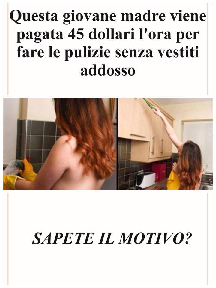 QUESTA GIOVANE MADRE VIENE PAGATA 45 EURO L'ORA PER FARE LE PULIZIE COMPLETAMENTE NUDA: ECCO L'ASSURDO MOTIVO - 30/10/2017