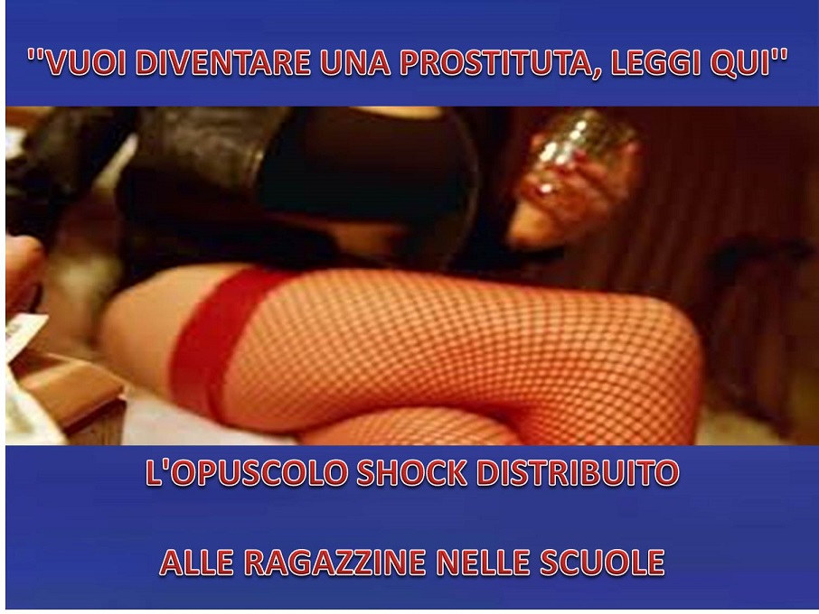 ''VUOI DIVENTARE UNA PROSTITUTA, LEGGI QUI'' L'OPUSCOLO SHOCK DISTRIBUITO ALLE RAGAZZINE NELLE SCUOLE - 03/11/2017