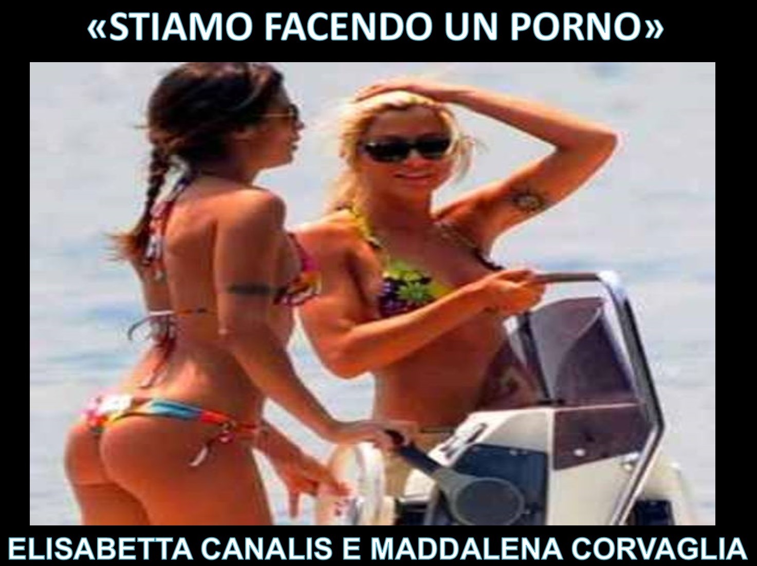 ''STIAMO FACENDO UN FILM PER ADULTI'' ELISABETTA CANALIS E MADDALENA CORVAGLIA MANDANO IN TILT I SOCIAL MOSTRANDOSI COSI' - 16/12/2017