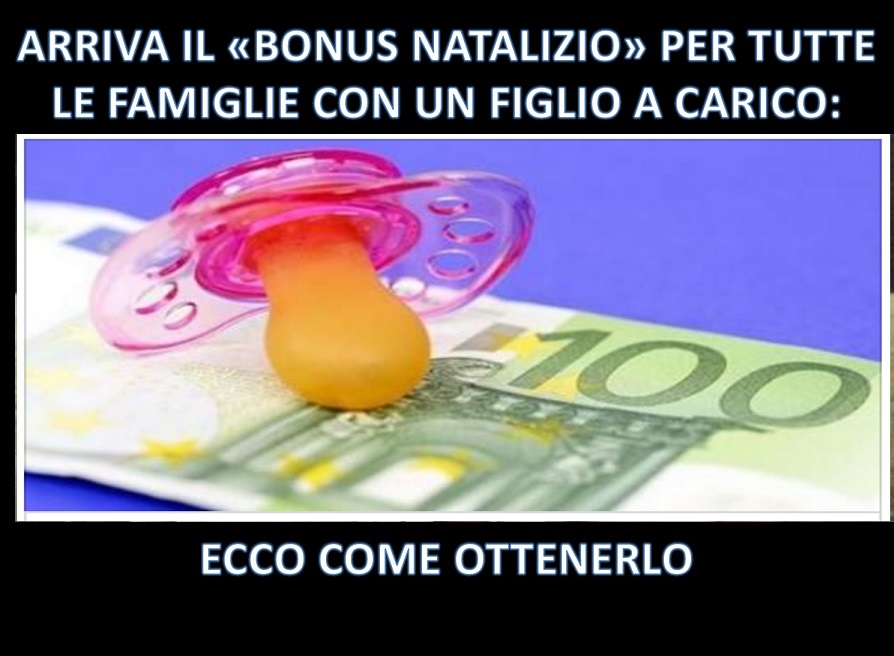 ARRIVA IL ''BONUS NATALIZIO'' PER TUTTE LE FAMIGLIE CON UN FIGLIO A CARICO: ECCO COME OTTENERLO - 06/11/2017