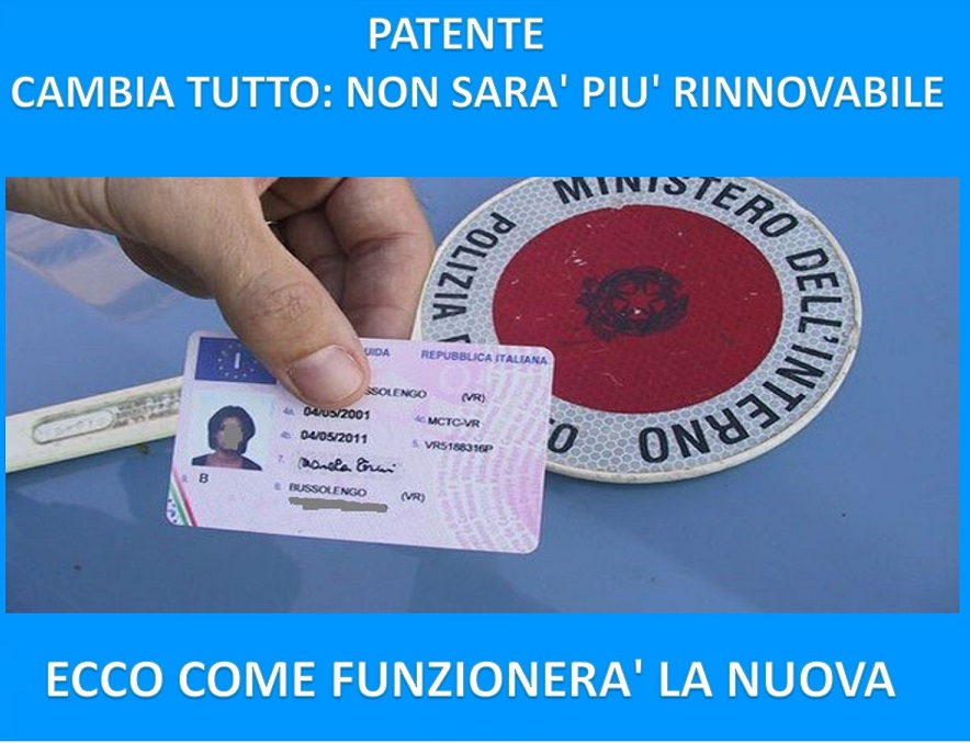 PATENTE, CAMBIA TUTTO: NON SARA' PIU' RINNOVABILE - ECCO COME FUNZIONERA' LA NUOVA - 03/12/2017