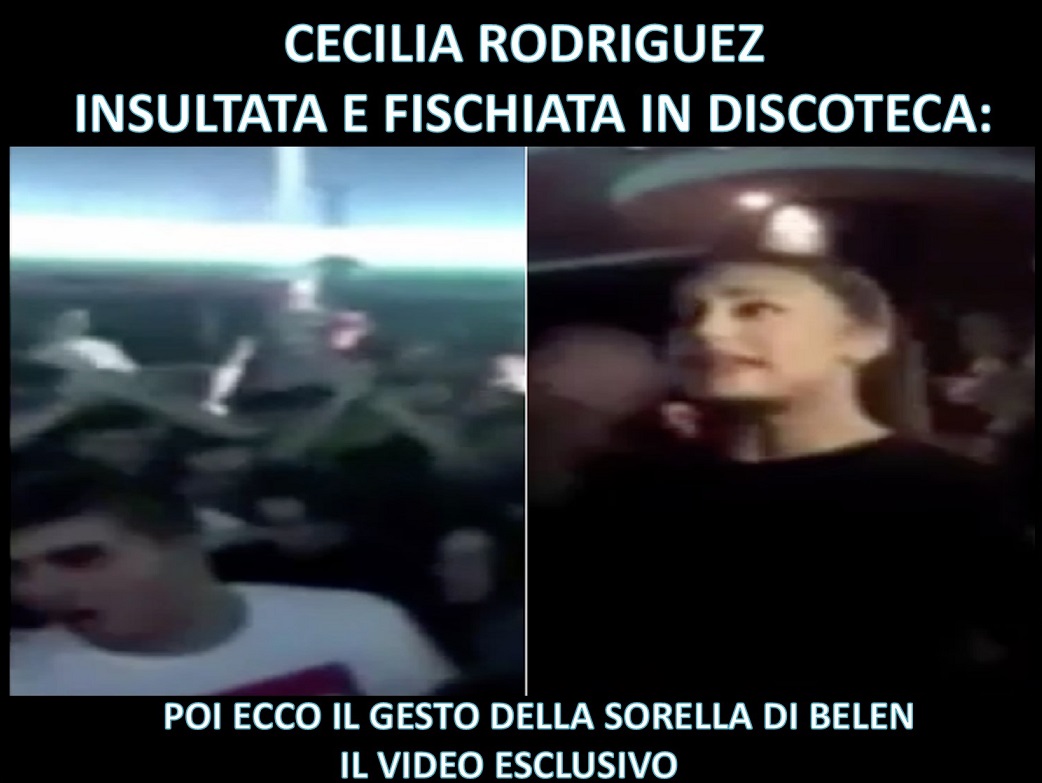 CECILIA RODRIGUEZ INSULTATA E FISCHIATA IN DISCOTECA: POI ECCO IL GESTO DELLA SORELLA DI BELEN - IL VIDEO ESCLUSIVO - 09/12/2017